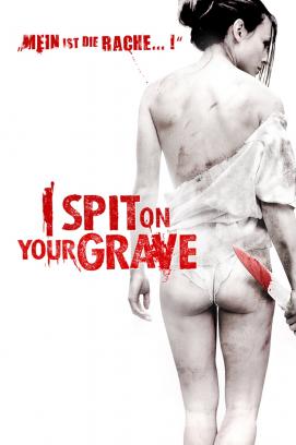 I Spit on Your Grave (2010)