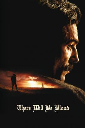 There Will Be Blood (2007)