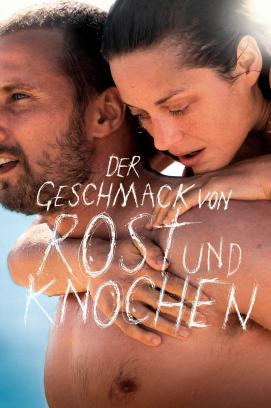 Der Geschmack von Rost und Knochen (2012)