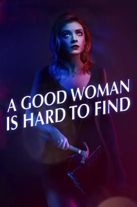 A Good Woman Is Hard to Find (2019)