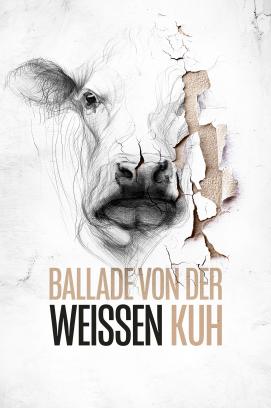 Ballade von der weißen Kuh (2021)