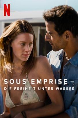 Sous Emprise - Die Freiheit unter Wasser (2022)