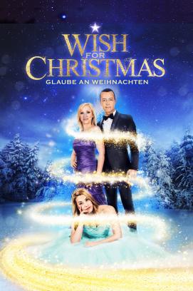 Wish for Christmas - Glaube an Weihnachten (2016)