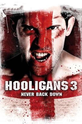 Hooligans 3 - Never Back Down (2013)