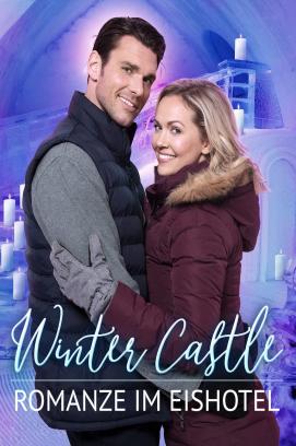 Winter Castle – Romanze im Eishotel (2019)