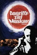 Angriffsziel Moskau (1964)