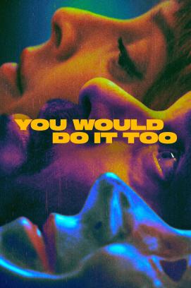 You Would Do It Too - Staffel 1 (2023)